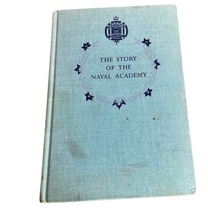 The Story of the Naval Academy Felix Riesenberg Jr 1958 First Printing Hardcover